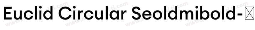 Euclid Circular Seoldmibold字体转换